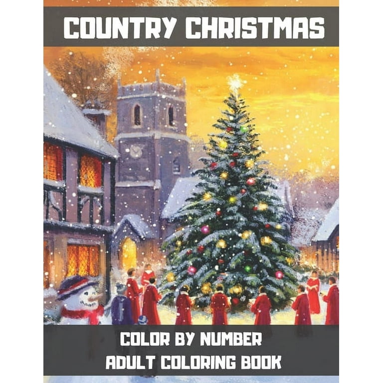 Country Christmas Color By Number Adult Coloring Book: Activity