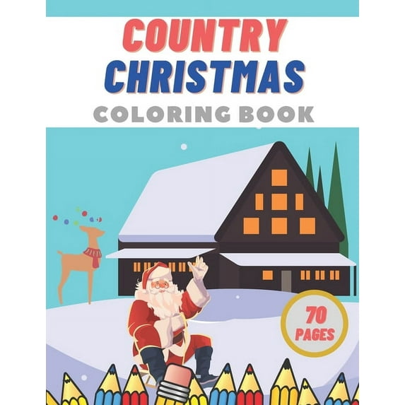Country Christmas Coloring Book: Creative Haven Stress Relief Festive Designs for Adults Relaxation, (Paperback)