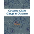 thumbnail image 1 of Country Clubs - Gangs & Outcasts (Paperback), 1 of 1