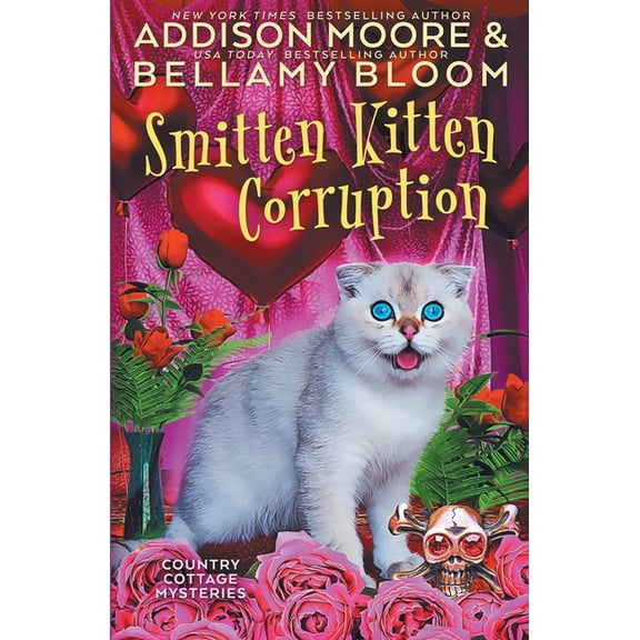 Country Cottage Mysteries Smitten Kitten Corruption, Book 22, (Paperback)