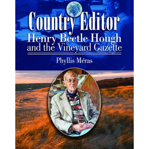 Pre-Owned Country Editor: Henry Beetle Hough and the Vineyard Gazette (Paperback) 1884592422 9781884592423