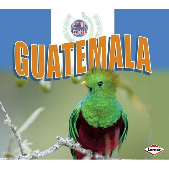 Country Explorers: Guatemala (Paperback)