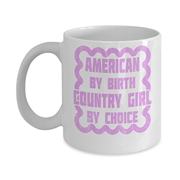 Country Girl 11 oz Coffee Mug - American by Birth Southern Chick Gift White Ceramic