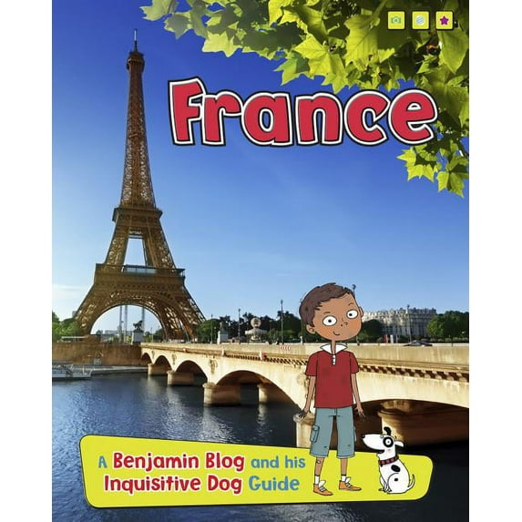 Country Guides, with Benjamin Blog and His Inquisitive Dog: France (Hardcover)