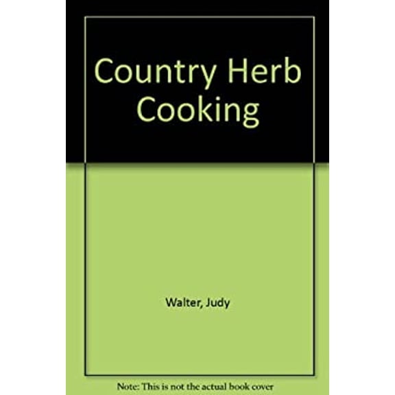 Pre-Owned Country Herb Cooking (Unknown) 0944297153 9780944297155