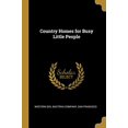 thumbnail image 1 of Country Homes for Busy Little People Paperback 0526588403 9780526588404 San Francisco We Soil Bacteria Company, 1 of 1