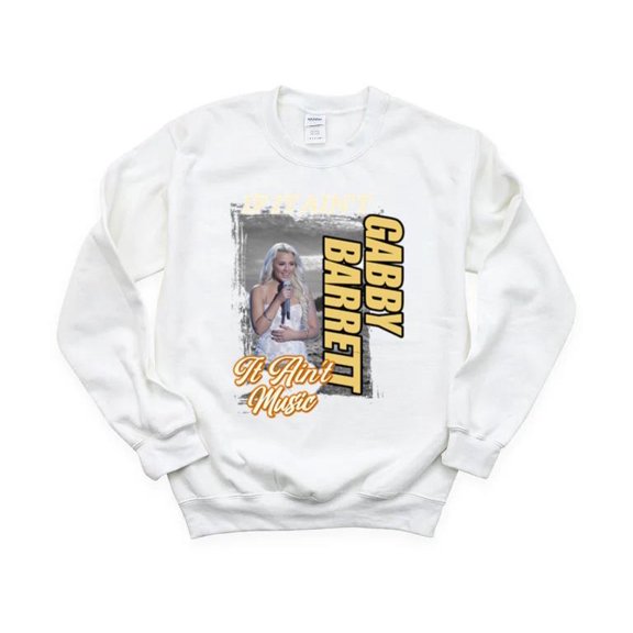 Country If It Ain't Gabby Barrett It Ain't Music Funny Country Singer Idol Sweatshirt Unisex, up to 5XL
