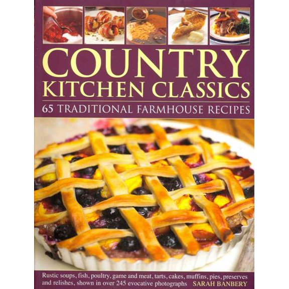 Pre-Owned Country Kitchen Classics : 65 Traditional Farmhouse Recipes (Paperback)