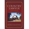 thumbnail image 1 of Country Lawyer: A Collection of Cases, Comments, and Characters (Hardcover) by George Kilbourne, 1 of 1