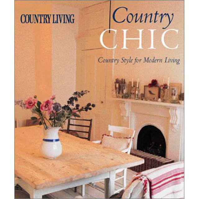 PreOwned Country Living Country Chic Country Style for Modern Living