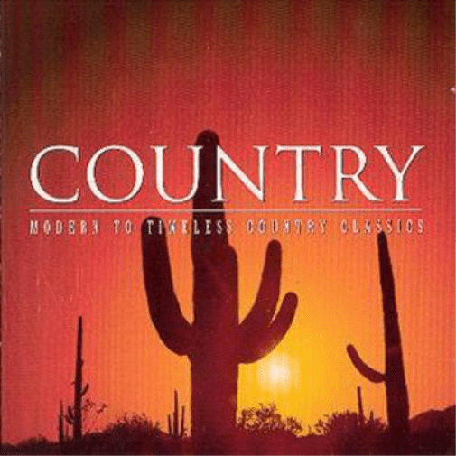 Various Country: MODERN TO TIMELESS COUNTRY CLASSICS (CD) Album