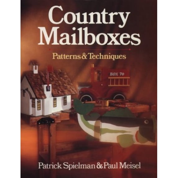 Pre-Owned Country Mailboxes: Patterns & Techniques (Paperback) 0806986735 9780806986739