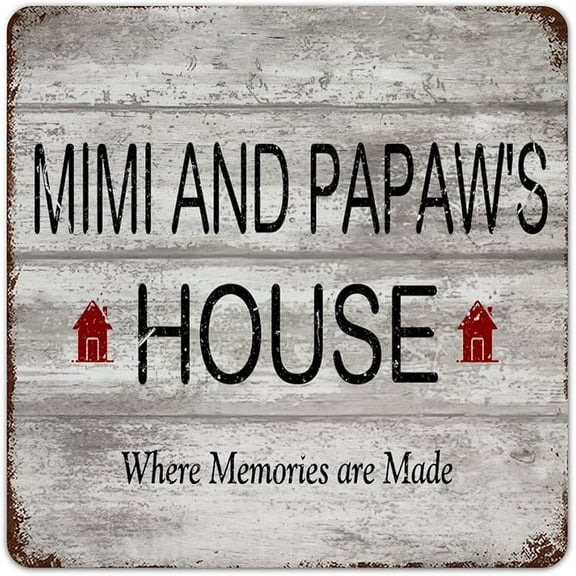 Country Metal Signs MIMI AND PAPAW'S House Where Memories Are Made Room Decor for Men Tin Signs for Pubs Club Bedroom Patio Art Poster Gift for Restaurants 8x12 Inch