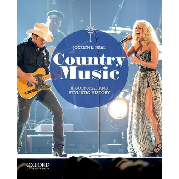 Country Music: A Cultural and Stylistic History (Paperback) by Jocelyn R Neal