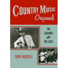 Pre-Owned Country Music Originals: The Legends and the Lost (Hardcover) 0195325095 9780195325096