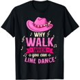 thumbnail image 1 of Country Music Women Why Walk When You Can Line Dance T-Shirt, 1 of 4