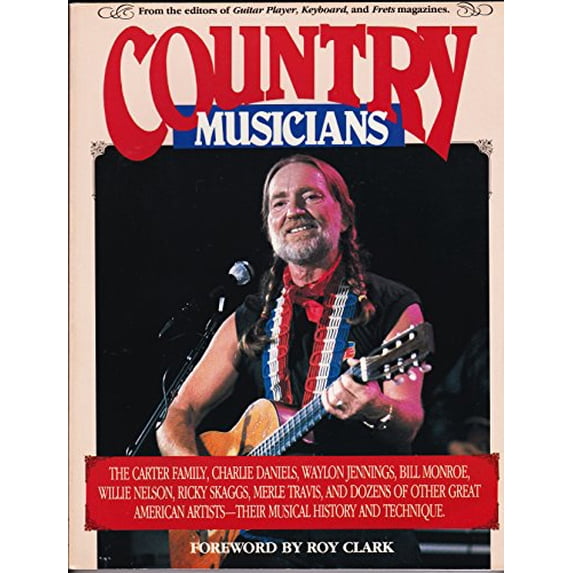 Pre-Owned Country musicians: From the editors of Guitar player, Keyboard, and Frets magazines (Paperback) 0802130038 9780802130037