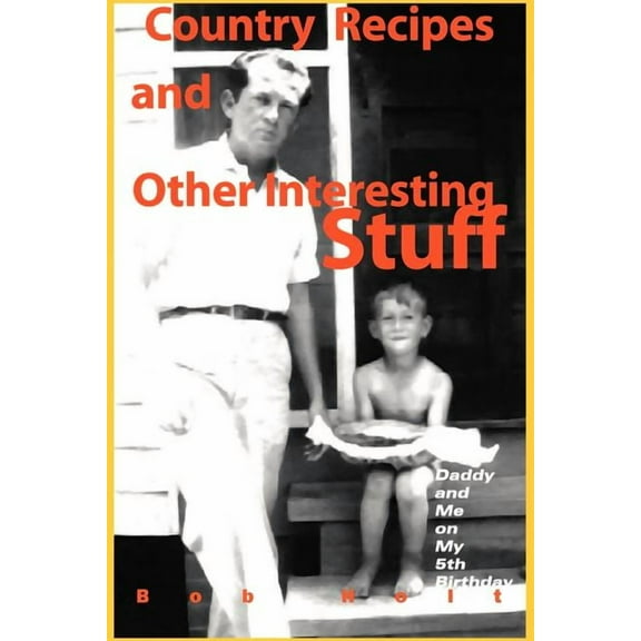 Country Recipes and Other Interesting Stuff, (Paperback)