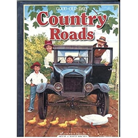 Pre-Owned Country Roads (Good Old Days) (Hardcover) 1592170102 9781592170104