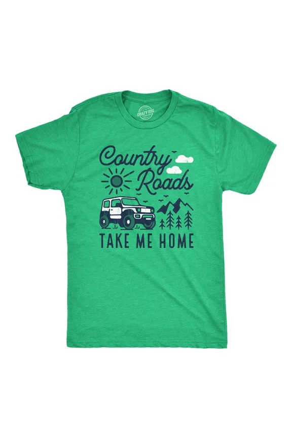 Country Roads Take Me Home T Shirt Funny Nature Lovers Offroad Exploring Unisex S-5XL Hot Trending Shirt, Vintage Birthday Gift