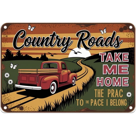 Country Roads Truck tin sign, Vintage Farmhouse Metal Sign print Aesthetic Room Decoration for Home Bedroom Kitchen Bar Coffee Bathroom Indoor Outdoor Wall Decor, 8 X 12 IN