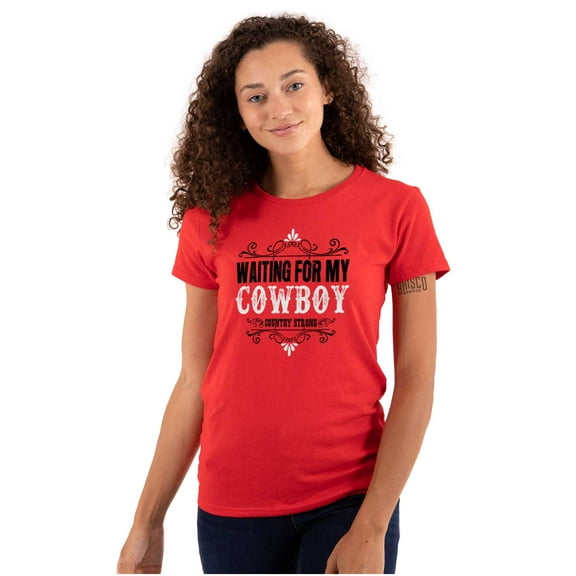 Country Strong Waiting For My Cowboy Womens Slim Fit Graphic Tee Brisco Brands S