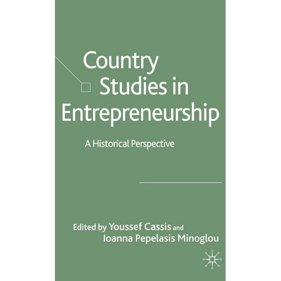 Country Studies in Entrepreneurship: A Historical Perspective, (Hardcover)