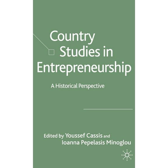 Country Studies in Entrepreneurship: A Historical Perspective, (Hardcover)