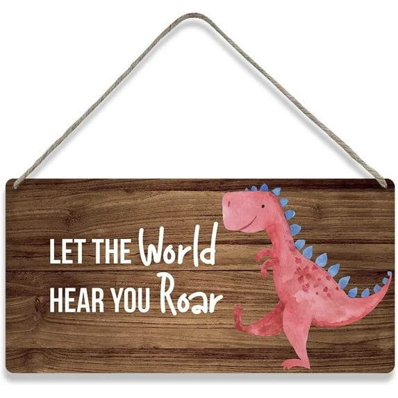 Country Style Inspirational Wall Decor Dinosaur Let the World Hear You Roar Wooden Signs Funny Rustic Hanging Wall Plaque Sign Home Decor Present 10x5 Inch