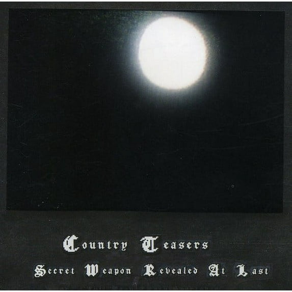 Country Teasers - Secret Weapon Revealed at Last - Country - CD