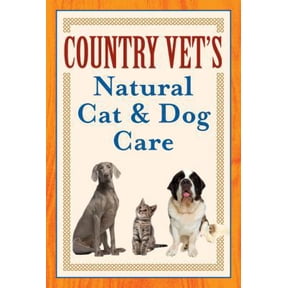 Pre-Owned Country Vet's Natural Cat & Dog Care (Paperback) 145083549X 9781450835497