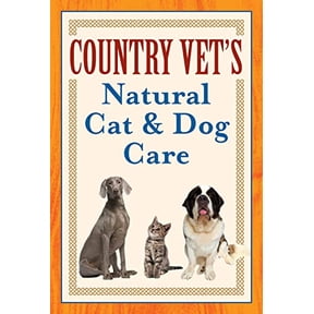 Pre-Owned Country Vet's Natural Cat & Dog Care (Paperback) 145083549X 9781450835497