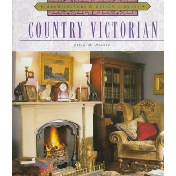 Pre-Owned Country Victorian (Architecture and Design Library) (Hardcover) 1567994539 9781567994537