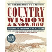 Country Wisdom & Know-How : Everything You Need to Know to Live Off the Land (Paperback)