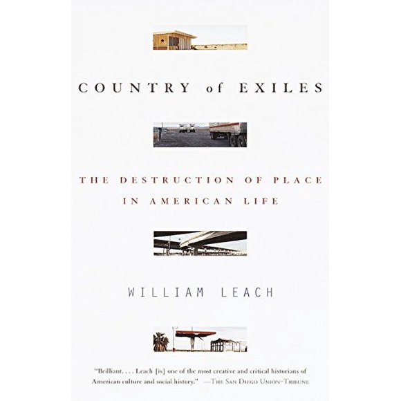 Pre-Owned Country of Exiles: The Destruction of Place in American Life Paperback
