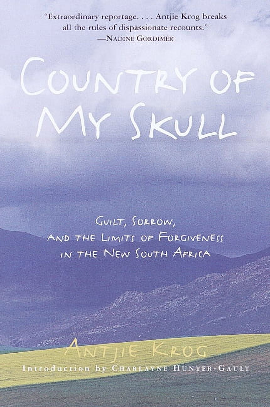 Country of My Skull: Guilt, Sorrow, and the Limits of Forgiveness in the New South Africa, (Paperback)