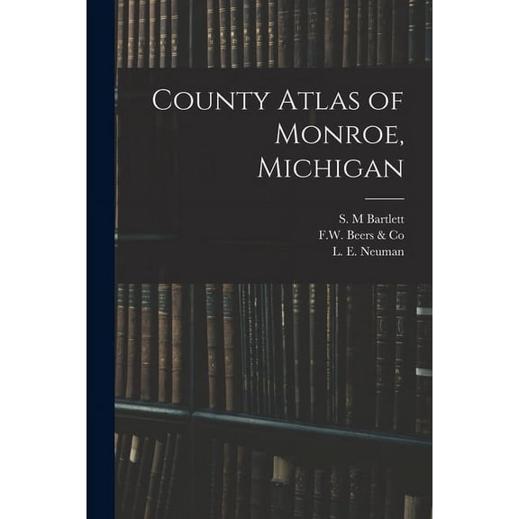 County Atlas of Monroe, Michigan, (Paperback)