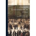 thumbnail image 1 of County Government In Texas (Paperback), 1 of 1