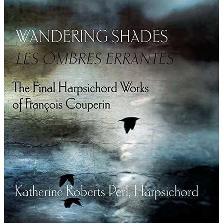 Couperin - Wandering Shades (Les Ombres Errantes) - Music & Performance - CD