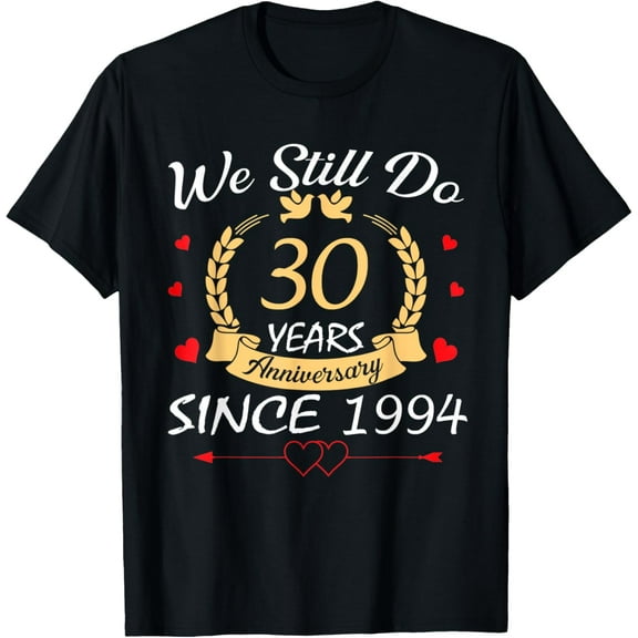 Couple 30th Wedding Anniversary Still Do 30 Year Since 1994 T-Shirt