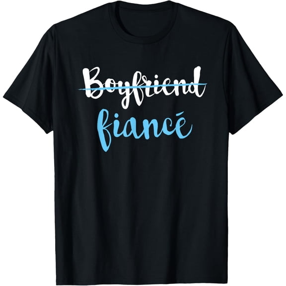 Couple Engagement Just Engaged T-Shirt Boyfriend Fiance T-ShirtMen and women, Black T-shirt, size: Extra large