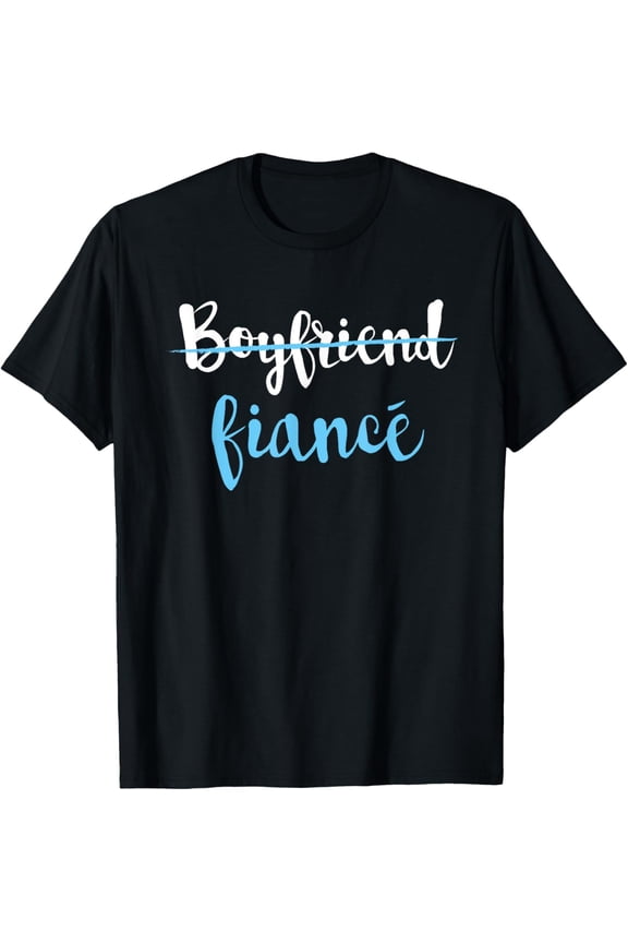 Couple Engagement Just Engaged T-Shirt Boyfriend Fiance T-ShirtMen and women, Black T-shirt, size: Extra large