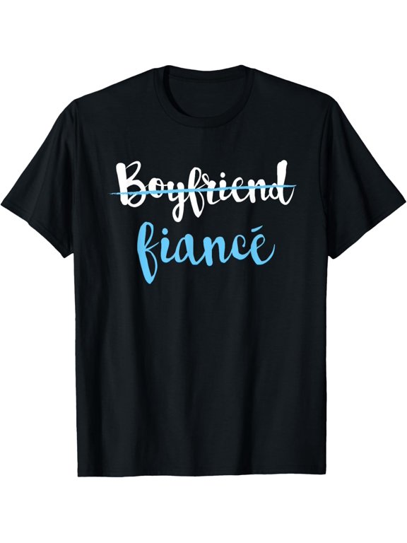 Couple Engagement Just Engaged T-Shirt Boyfriend Fiance T-ShirtMen and women, Black T-shirt, size: Extra large
