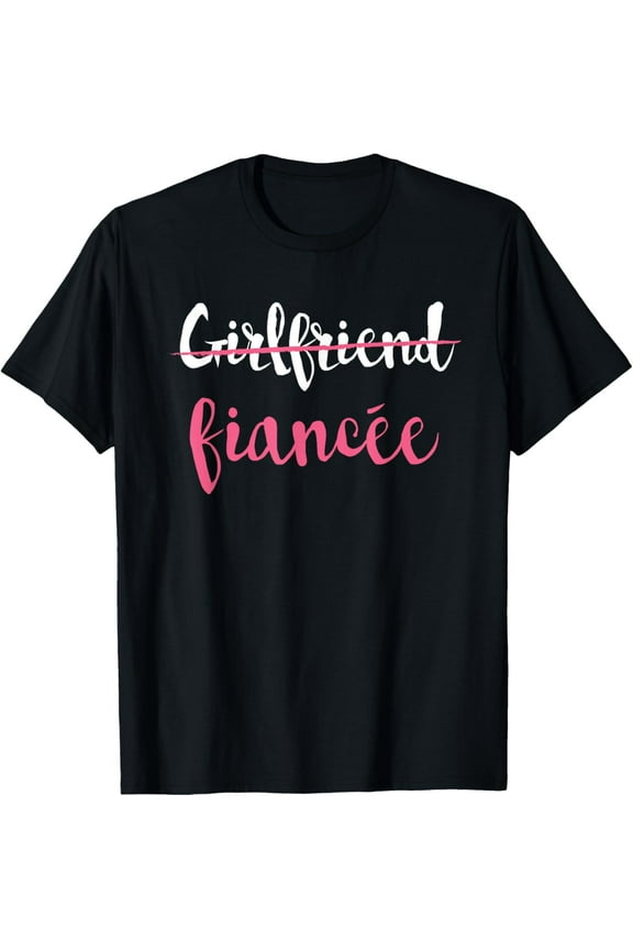 Couple Engagement Just Engaged T-Shirt Girlfriend Fiancee T-ShirtMen and women, Black T-shirt, size: Extra large