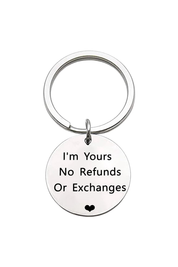Couple Gifts Keychain for Wife Husband Hubby Couples Anniversary Birthday Gift for Her Him Unique Gifts for Boyfriend Girlfriend Im Yours No Refunds or Exchanges Keychain Romantic Gift -1PCS