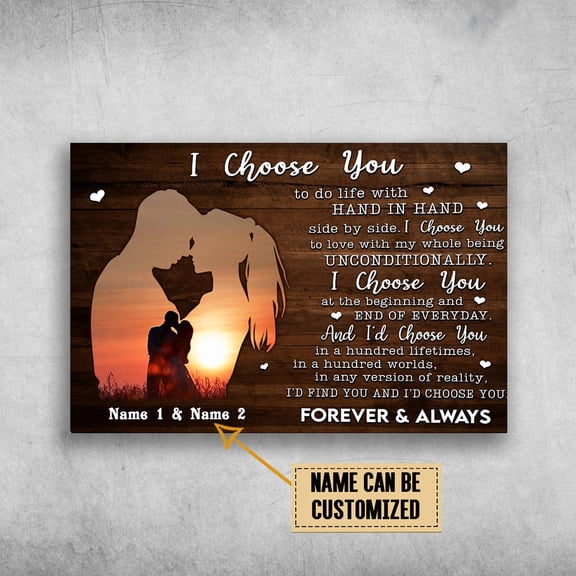 Couple Kissing, I Choose You, To Do Life With Hand In Hand, Side By Side Customized Personalized NAME 11 x 17 Inch Poster