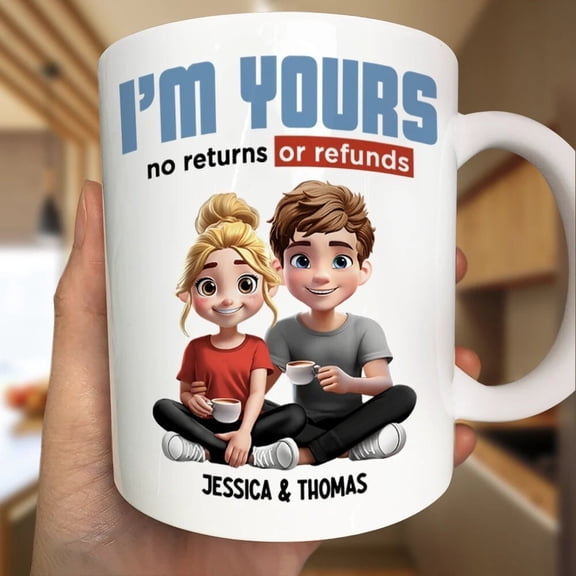 Couple Mug - I'm Yours No Returns Design