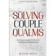 thumbnail image 1 of Couple Therapy Book: Solving Couple Qualms - The Decisive Book To Resolve Conflicts In Relationships, (Paperback), 1 of 1