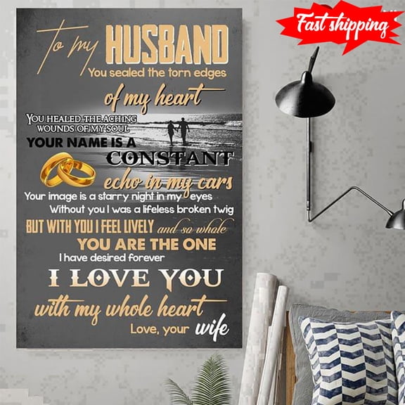 Couple Walking On Beach & Wedding Rings To My Husband You Sealed The Torn Edges Of My Heart You Healed The Aching Wounds Of My Soul 16 x 24 Inch Poster