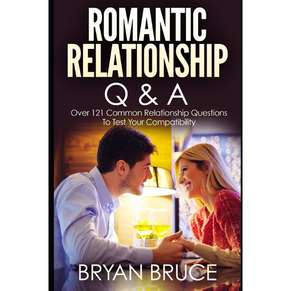 Couples Attraction - How to Use the Law of Attraction and Romantic Questions for Couples Know How to: Romantic Relationship Q & A : Over 121 Common Relationship Questions to Test Your Compatibility (Paperback)